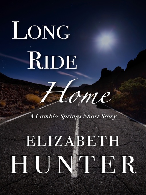 Title details for Long Ride Home by Elizabeth Hunter - Available